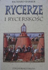 Miniatura okładki Barber Richard Rycerze i rycerskość.