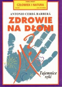 Miniatura okładki Barbera Antonio Cerda Zdrowie na dłoni.