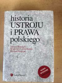 Miniatura okładki Bardach Juliusz, Leśnodorski Bogusław, Pietrzak Michał Historia ustroju i prawa polskiego.