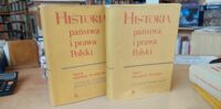 Zdjęcie nr 1 okładki Bardach Juliusz /red./ Historia państwa i prawa Polski. Tom I. Do połowy XV wieku. Tom II. Od połowy XV wieku do r. 1795. 