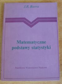 Miniatura okładki Barra Jean Rene Matematyczne podstawy statystyki.