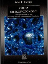 Miniatura okładki Barrow John D. Księga nieskończoności. /Na Ścieżkach Nauki/