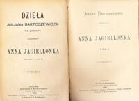 Miniatura okładki Bartoszewicz Juljan Anna Jagiellonka. Tom I-II./1 vol/. Dzieła Tom XI.