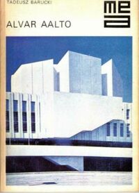 Miniatura okładki Barucki Tadeusz Alvar Aalto. /Mała Encyklopedia Architektury/