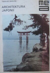 Zdjęcie nr 1 okładki Barucki Tadeusz Architektura Japonii. /Mała Encyklopedia Architektury/