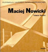 Miniatura okładki Barucki Tadeusz Maciej Nowicki. /Architektura i Architekci Świata Współczesnego/