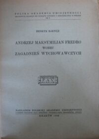 Zdjęcie nr 1 okładki Barycz Henryk Andrzej Maksymilian Fredro wobec zagadnień wychowawczych.