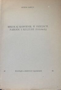 Zdjęcie nr 1 okładki Barycz Henryk Mikołaj Kopernik w dziejach narodu i kultury polskiej.