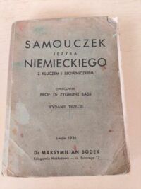 Zdjęcie nr 1 okładki Bass Zygmunt prof. dr /oprac./ Samouczek języka niemieckiego z kluczem i słowniczkiem.