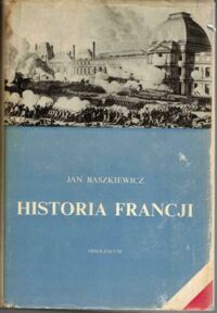 Zdjęcie nr 1 okładki Baszkiewicz Jan Historia Francji.