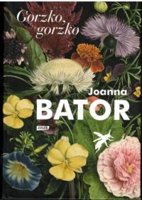 Miniatura okładki Bator Joanna Gorzko, gorzko.