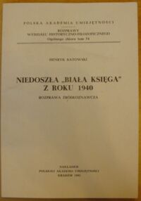Miniatura okładki Batowski Henryk Niedoszła "Biała Księga" z roku 1940. Rozprawa źródłoznawcza. /Rozprawy Wydziału Historyczno-Filozoficznego. Ogólnego zbioru tom 74/