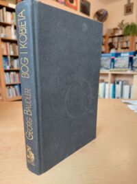 Miniatura okładki Baudler Georg /przeł.A. Baniukiewicz/ Bóg i kobieta. Historia przemocy, seksualizmu i religii. /Biblioteka Club Voltaire/
