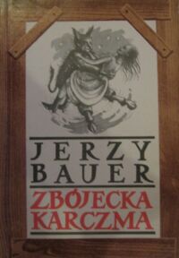 Miniatura okładki Bauer Jerzy Zbójecka karczma. Podania i legendy.