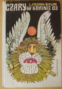 Miniatura okładki Baum L. Frank /ilustr. Z. Rychlicki/ Czary w Krainie Oz.