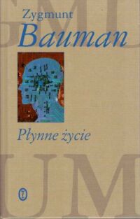 Miniatura okładki Bauman Zygmunt Płynne życie.