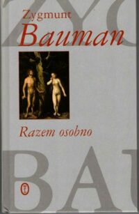 Miniatura okładki Bauman Zygmunt Razem osobno.