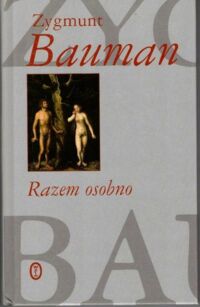 Zdjęcie nr 1 okładki Bauman Zygmunt Razem osobno.