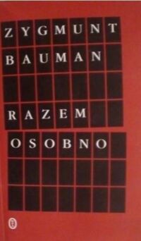 Miniatura okładki Bauman Zygmunt Razem osobno.