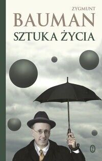 Miniatura okładki Bauman Zygmunt Sztuka życia. 