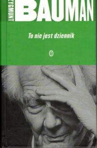 Miniatura okładki Bauman Zygmunt To nie jest dziennik.