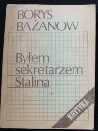 Miniatura okładki Bażanow Borys Byłem sekretarzem Stalina.