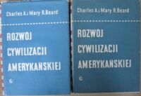 Miniatura okładki Beard Charles A. i Mary R. Rozwój cywilizacji amerykańskiej. Tom I-II. T.I. Era rolnicza. T.II. Era przemysłowa.