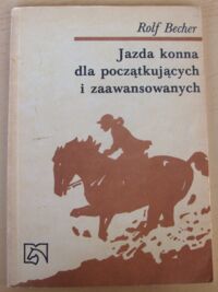 Miniatura okładki Becher Rolf Jazda konna dla początkujących i zaawansowanych.