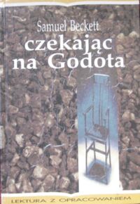 Miniatura okładki Beckett Samuel Czekając na Godota. /Lektura z opracowaniem/