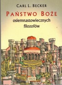 Miniatura okładki Beckler Carl L. Państwo Boże osiemnastowiecznych filozofów.