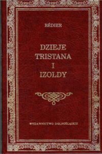 Miniatura okładki Bedier Józef /przekł. T.Żeleński(Boy)/	 Dzieje Tristana i Izoldy. /Biblioteka Klasyki/