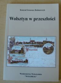 Miniatura okładki Bednarczyk Konrad Ireneusz Wolsztyn w przeszłości.