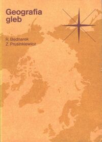 Zdjęcie nr 1 okładki Bednarek R., Prusinkiewicz Z. Geografia gleb.