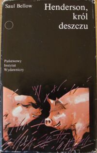 Miniatura okładki Bellow Saul Henderson, król deszczu. /Współczesna Proza Światowa/