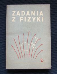 Miniatura okładki Bendrikow G., Buchwcew B., Kerżeńcew W., Mjakiszew G. Zadania z fizyki dla kandydatów na wyższe uczelnie.