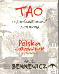 Miniatura okładki Bennewicz Maciej Tao i świadomość uwolnienia. 