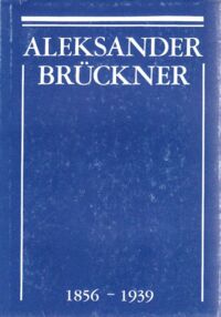 Miniatura okładki Berbelicki  Władysław /opr./ Aleksander Bruckner 1856-1939.