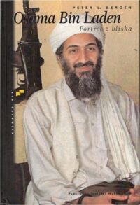 Miniatura okładki Bergen Peter L. Osama Bin Laden. Portret z bliska.