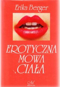 Miniatura okładki Berger Erika Erotyczna mowa ciała.
