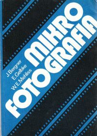 Miniatura okładki Bergner Joachim, Gelbke Eberhard, Mahliss Wilhelm Mikrofotografia.