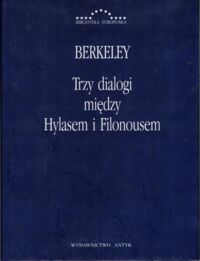 Miniatura okładki Berkeley George Trzy dialogi między Hylasem i Filonusem. /Biblioteka Europejska/