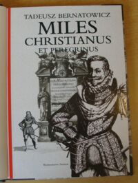 Zdjęcie nr 2 okładki Bernatowicz Tadeusz Miles christianus et peregrinus. Fundacje Mikołaja Radziwiłła "Sierotki" w ordynacji nieświeskiej./Historia Artium 1./