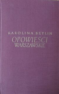 Zdjęcie nr 1 okładki Beylin Karolina Opowieści warszawskie.