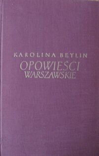 Zdjęcie nr 1 okładki Beylin Karolina Opowieści warszawskie.