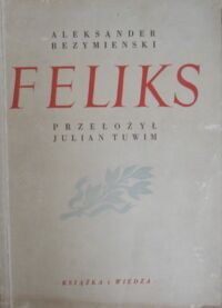 Miniatura okładki Bezymienski Aleksander /przekł. J.Tuwim/ Feliks. Fragmenty poematu.