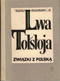 Miniatura okładki Białokozowicz Bazyli Lwa Tołstoja związki z Polską.