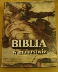 Zdjęcie nr 1 okładki  Biblia w malarstwie.