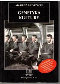 Zdjęcie nr 1 okładki Biedrzycki Mariusz Genetyka kultury. /Na ścieżkach nauki/