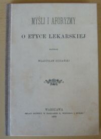 Miniatura okładki Biegański Władysław Myśli i aforyzmy o etyce lekarskiej.