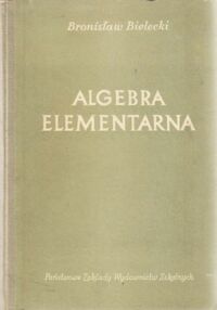 Miniatura okładki Bielański Bronisław Algebra elementarna.